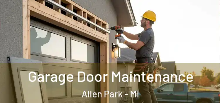Garage Door Maintenance Allen Park - MI