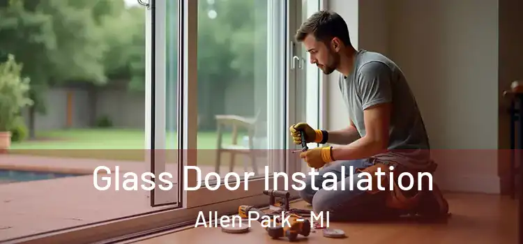 Glass Door Installation Allen Park - MI