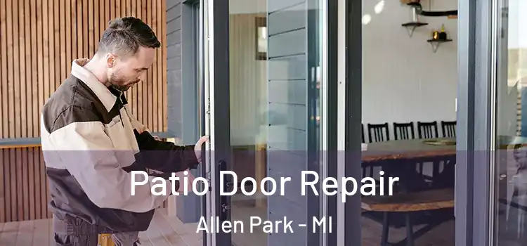 Patio Door Repair Allen Park - MI