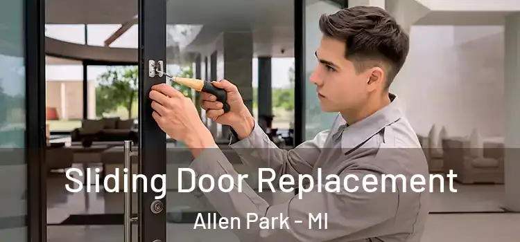Sliding Door Replacement Allen Park - MI